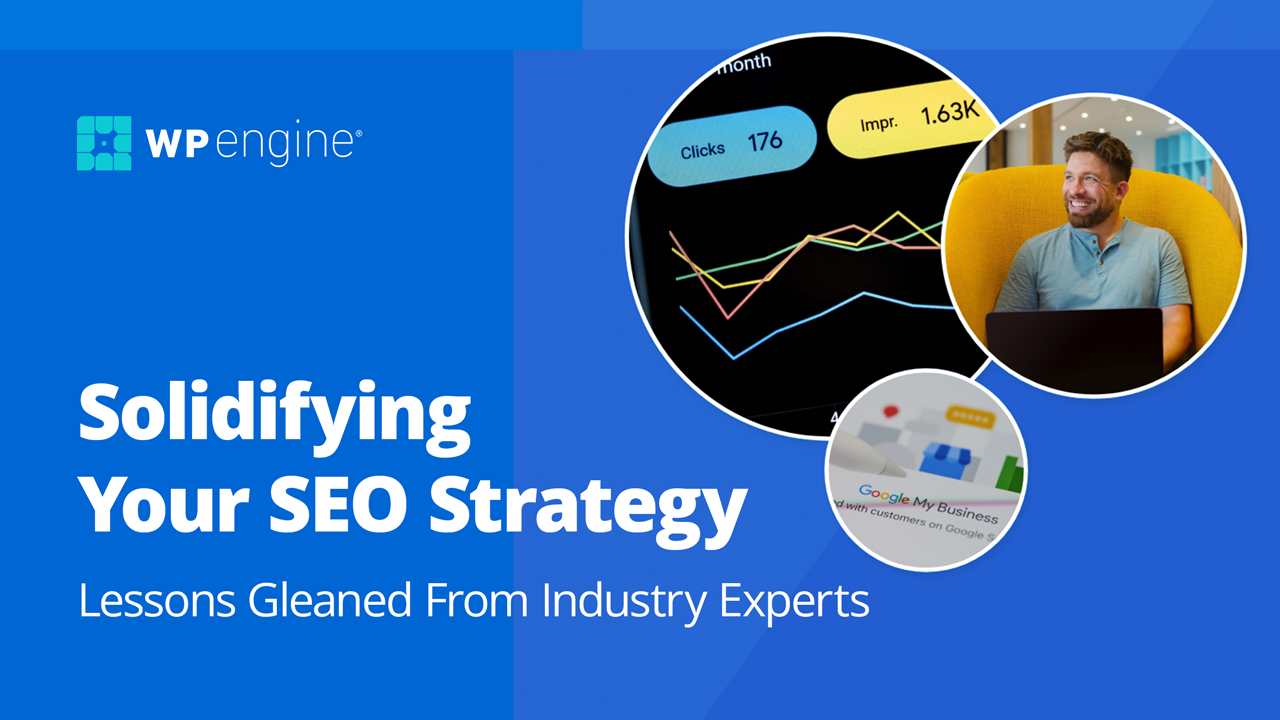 WP Engine Solidifying Your SEO Strategy