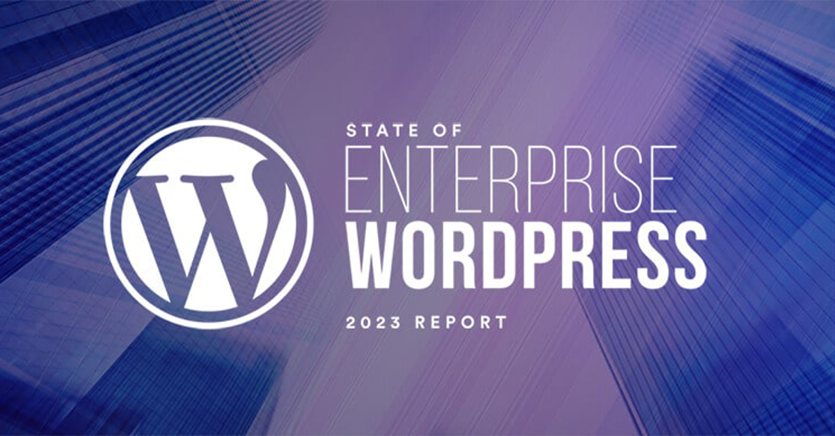 State of Enterprise WordPress 2023 Report