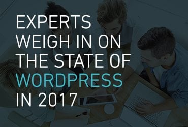 Experts Weigh In on the State of WordPress in 2017