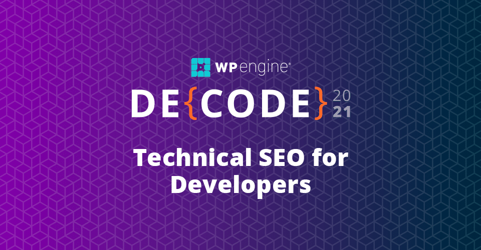 Technical SEO for Developers: How to Win Search and Influence Clicks