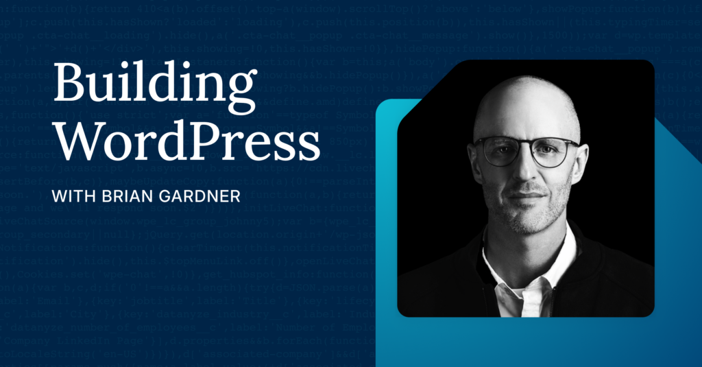 Building WordPress With Brian Gardner