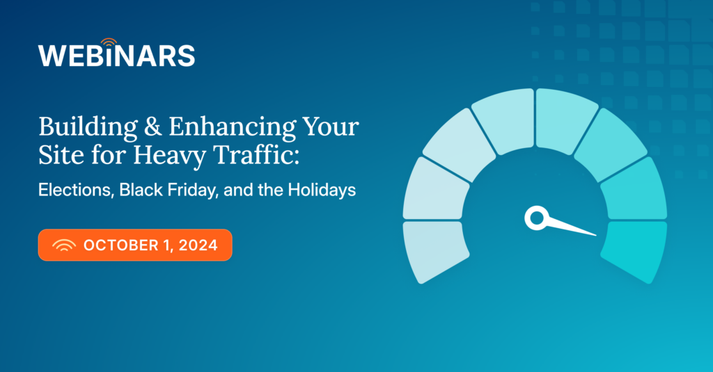 Webinar | Boost Your Website’s Performance During Peak Traffic Seasons
